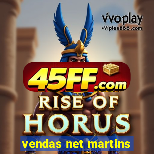 vendas net martins